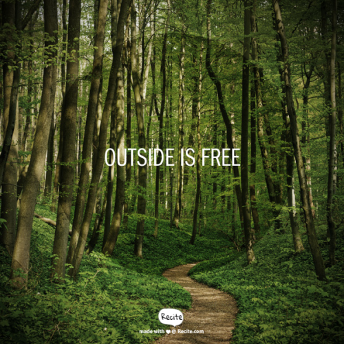 Outside is Free… Or is it?